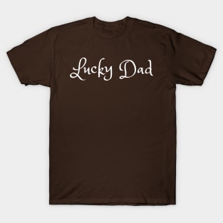 Lucky Dad T-Shirt